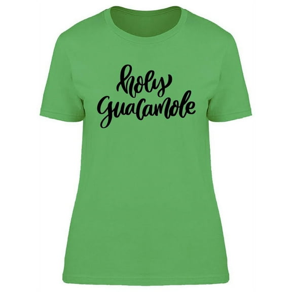 Holy Guacamole Design T-Shirt Women -Image by Shutterstock, Female Medium