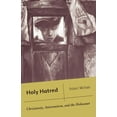 thumbnail image 1 of Holy Hatred: Christianity, Antisemitism, and the Holocaust, (Paperback), 1 of 1