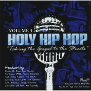 Pre-Owned Holy Hip Hop: Taking The Gospel To The Streets, Vol.3