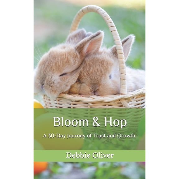 Holy Holidays Devotional Bloom & Hop: A 30-Day Journey of Trust and Growth, Book 2, (Paperback)