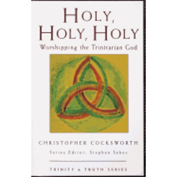 Holy, Holy, Holy (Trinity and Truth)