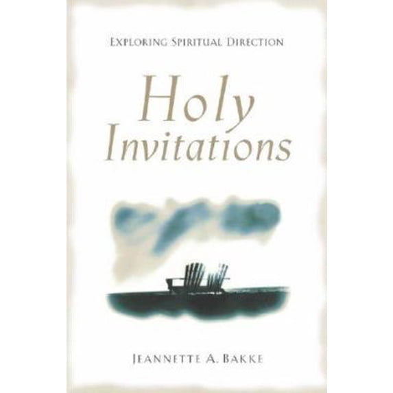 Pre-Owned Holy Invitations: Exploring Spiritual Direction (Paperback) 0801063272 9780801063275