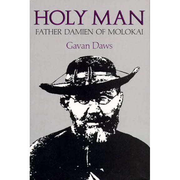 Pre-Owned Holy Man: Father Damien of Molokai (Paperback) 0824809203 9780824809201