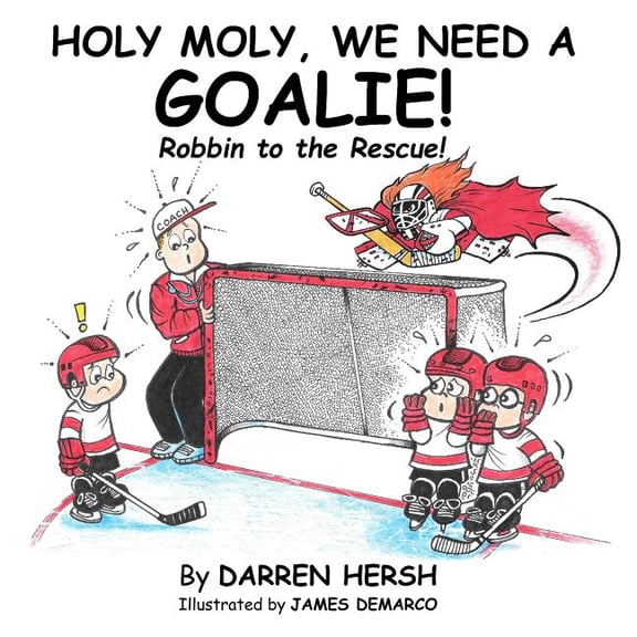 Pre-Owned Holy Moly, We Need a Goalie! : Robbin to the Rescue! (Paperback)