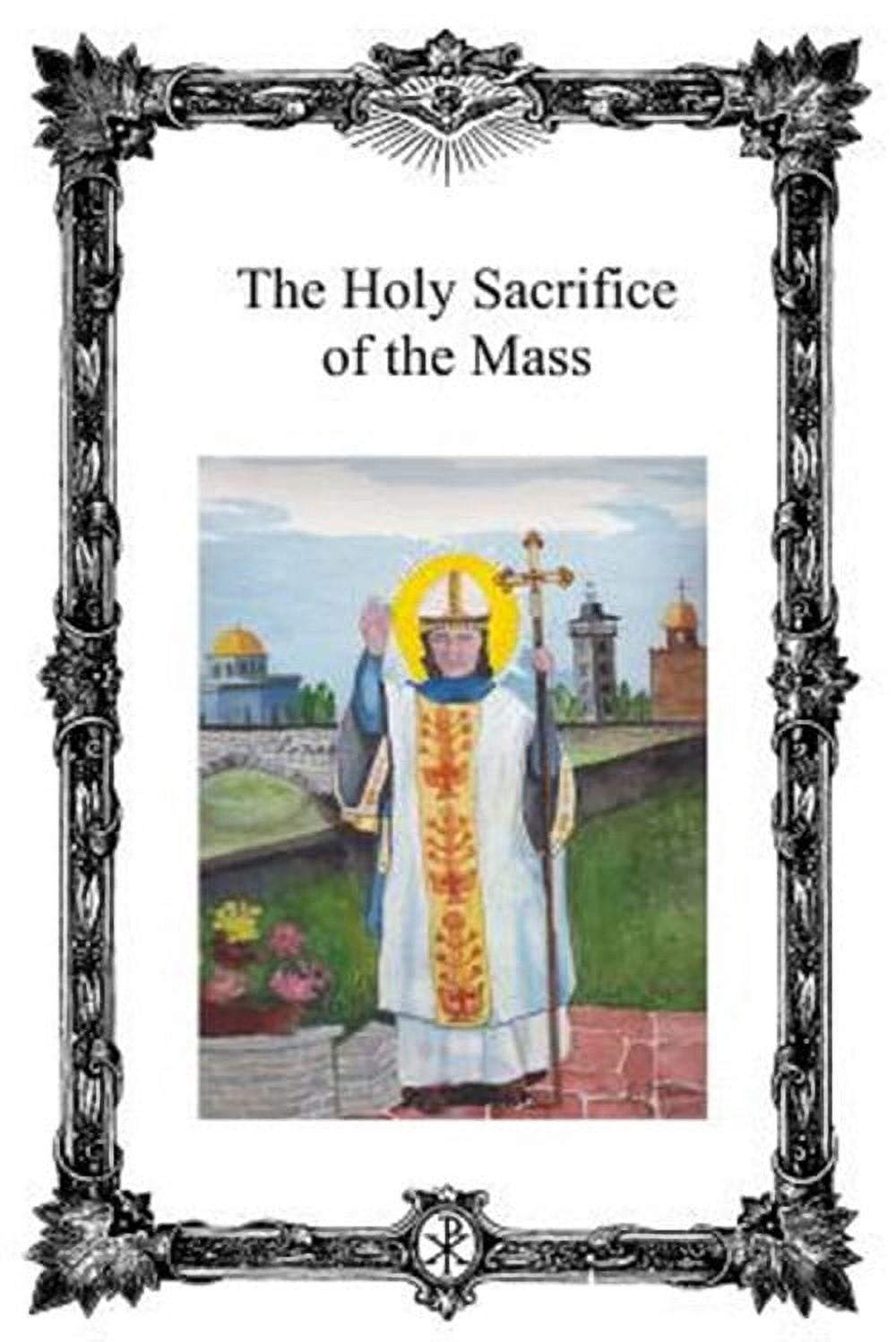Holy Sacrifice of the Mass : Saint Antoninus Catholic Mission