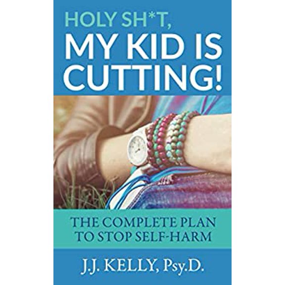 Pre-Owned Holy Sh*t, My Kid Is Cutting!: The Complete Plan to Stop Self-Harm (Paperback) 1683092457 9781683092452