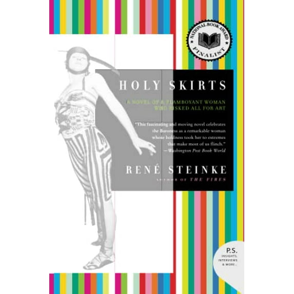 Pre-Owned Holy Skirts: A Novel of a Flamboyant Woman Who Risked All for Art (Paperback) 0060778016 9780060778019