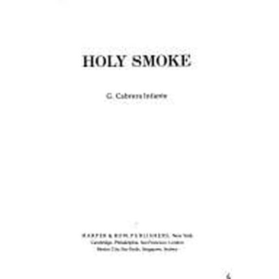 Pre-Owned Holy Smoke Hardcover Guillermo Cabrera Infante