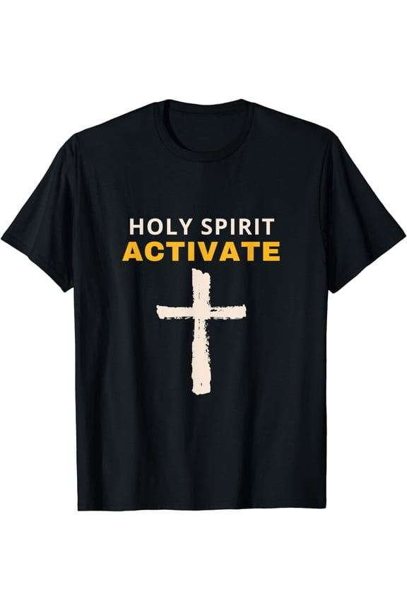 Holy Spirit Activate - Funny Christian Religious T-Shirt