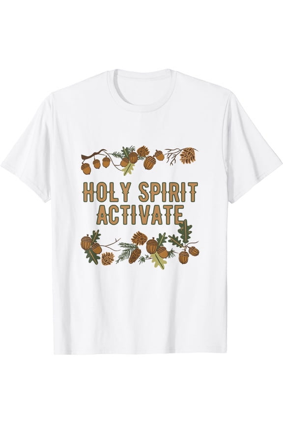 Holy Spirit Activate - Funny Christian Religious T-Shirt