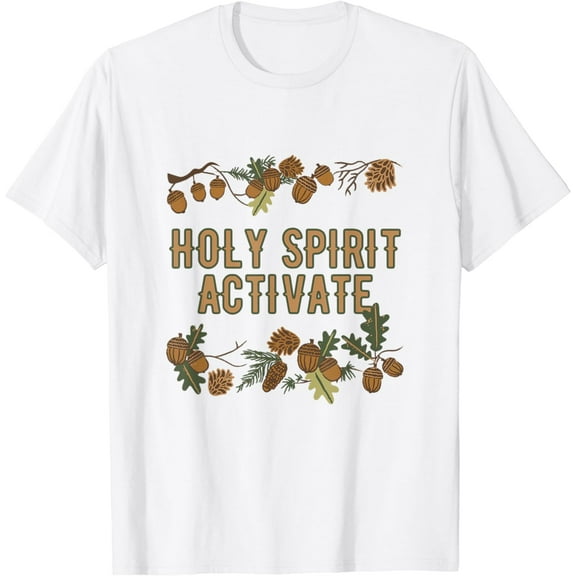 Holy Spirit Activate - Funny Christian Religious T-Shirt