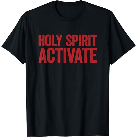 Holy Spirit Activate Shirt Christian Holy Spirit Activate T-Shirt