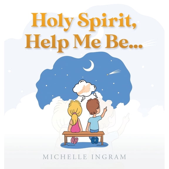 Holy Spirit, Help Me Be..., (Hardcover)
