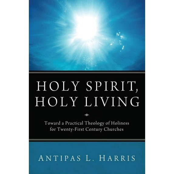 Holy Spirit, Holy Living (Paperback)