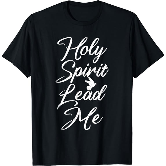Holy Spirit Lead Me Religious T-Shirt