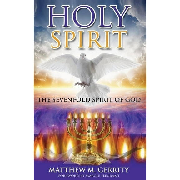Holy Spirit: The Sevenfold Spirit of God, (Paperback)