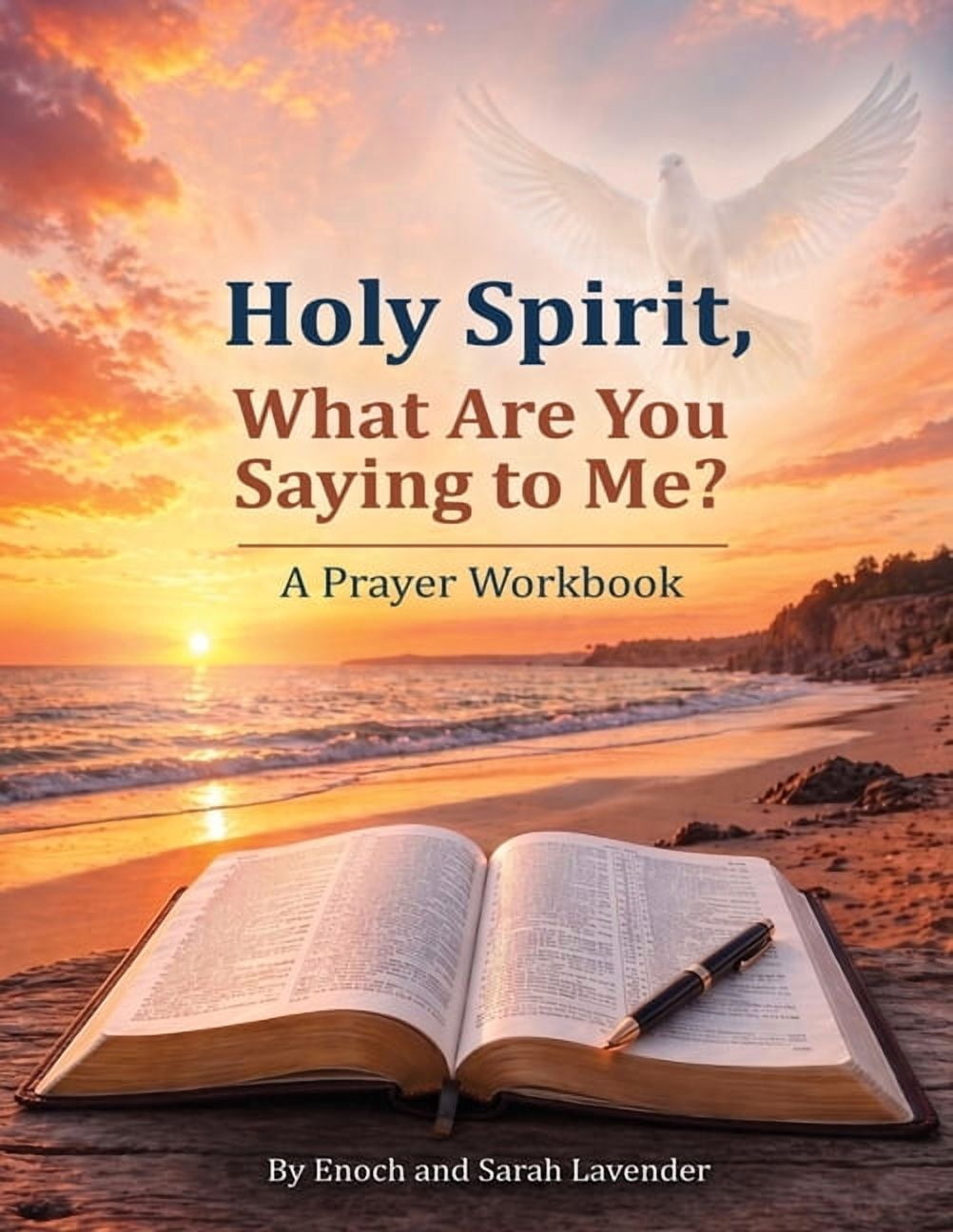 Holy Spirit, What are you saying to me?: A Prayer Workbook, (Paperback)