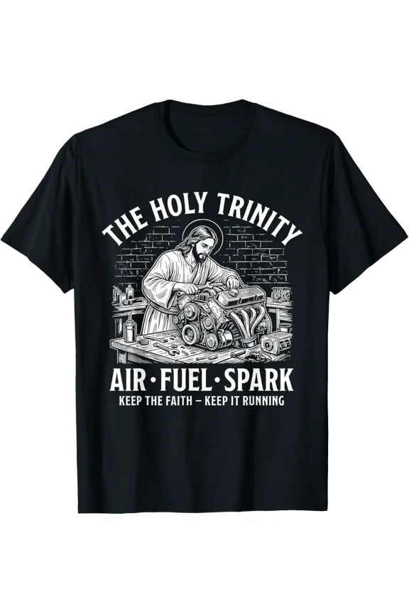 Holy Trinity Air Fuel Spark Keep The Faith Keep It Running T-Shirt