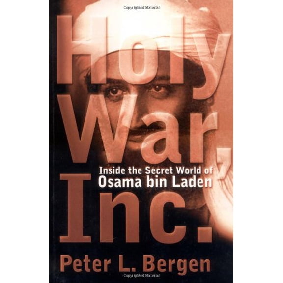 Pre-Owned Holy War, Inc.: Inside the Secret World of Osama bin Laden (Hardcover) 0743205022 9780743205023