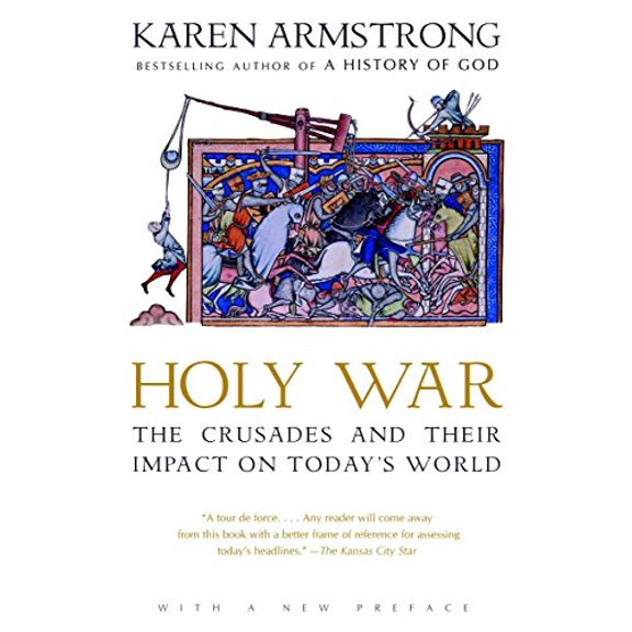 Pre-Owned Holy War: The Crusades and Their Impact on Today's World Paperback