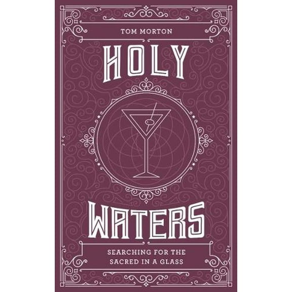 Holy Waters : Searching for the sacred in a glass (Paperback)