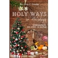 thumbnail image 1 of Holy Ways in Holidays: Remembering the Guest of Honor (Paperback), 1 of 1