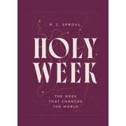 Holy Week The Week That Changed the World, Hardcover