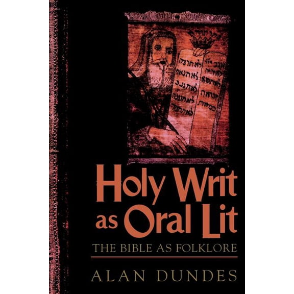 Holy Writ as Oral Lit : The Bible as Folklore (Paperback)