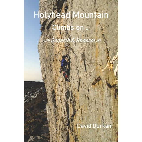 David Durkan Mountain Guides: Holyhead Mountain: Climbs on ...: with Gogarth & Rhoscolyn (Paperback)