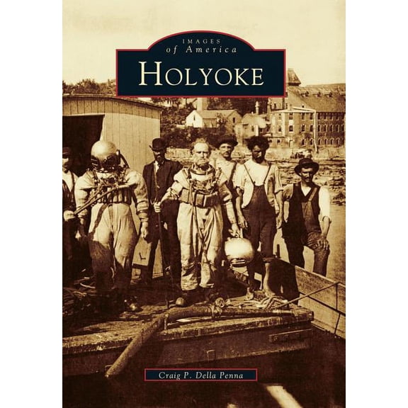 Images of America: Holyoke (Paperback)