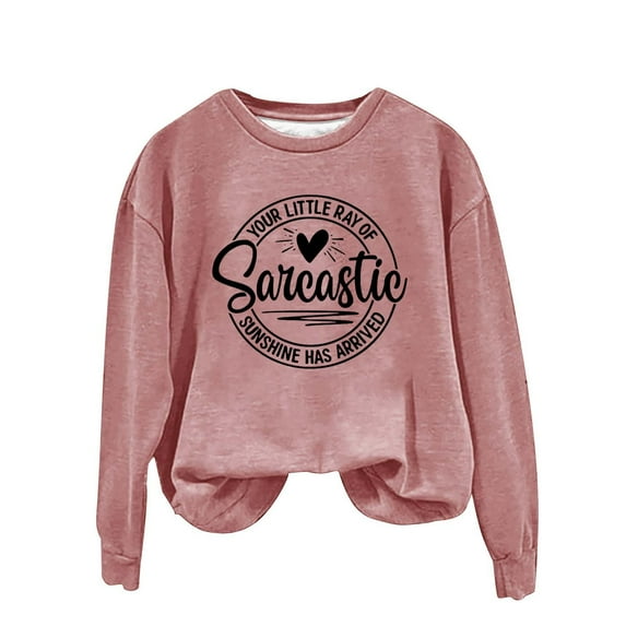 Holzkary Sweatshirt for Women Crewneck Loose Long Sleeve Pullover Hoodies Tops Fall Fashion Outfits Clothes 2025 Your Little Of Sarcastic Sunshine Has Arrived Retro Hoodless Sweatshirt Pink 3Xl