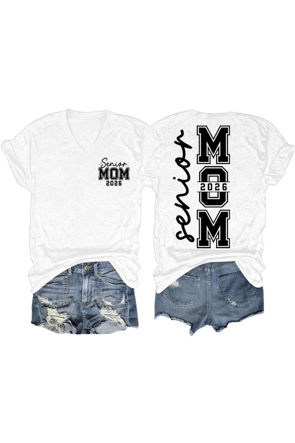 Women Senior Mom T-Shirt Senior Mom Class Of 2026 Tees Letter Printed Graduating In 2026 Tops Graduate Mama Tees Graduate Mama Tshirt Short Sleeve Tops V Neck Graphic Tees White S