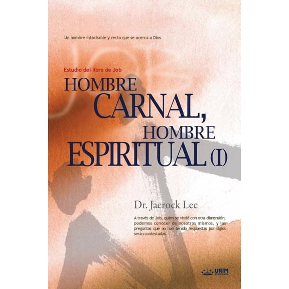 Hombre Carnal, Hombre Espiritual &amp;#8544;: Man of Flesh, Man of Spirit I (Spanish), (Paperback)