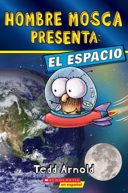 Hombre Mosca Presenta Hombre Mosca Presenta: El Espacio (Fly Guy Presents: Space), (Paperback)
