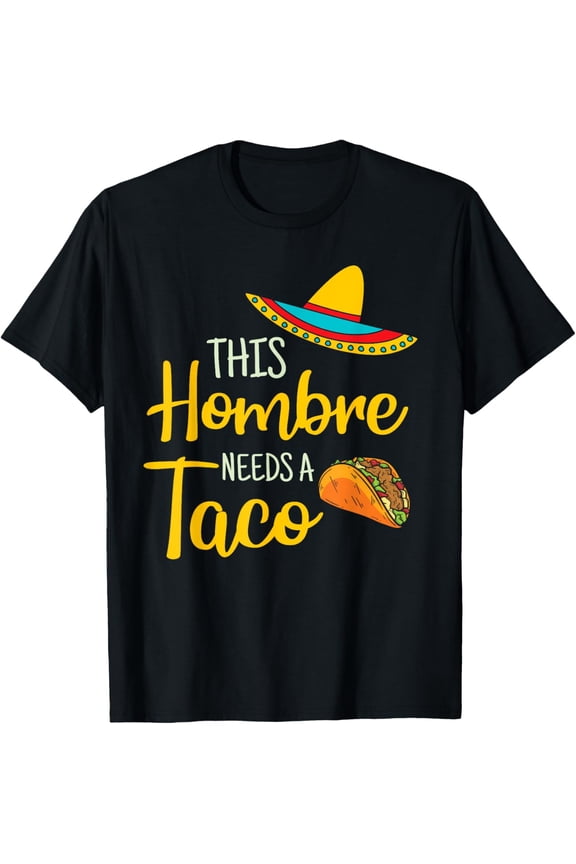 Hombre Taco Tuesday Tacos Mexican Funny Cinco de Mayo Gift T-Shirt