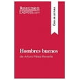 thumbnail image 1 of Hombres buenos de Arturo P&amp;#xe9;rez-Reverte (Gu&amp;#xed;a de lectura): Resumen y an&amp;#xe1;lisis completo, (Paperback), 1 of 1