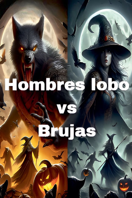 Hombres lobo vs Brujas, (Paperback)