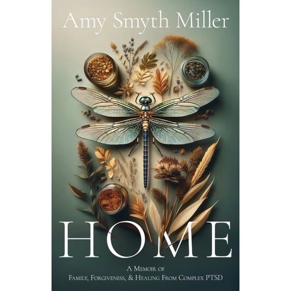 Home: A Memoir of Family, Forgiveness, and Healing from Complex PTSD, (Paperback)