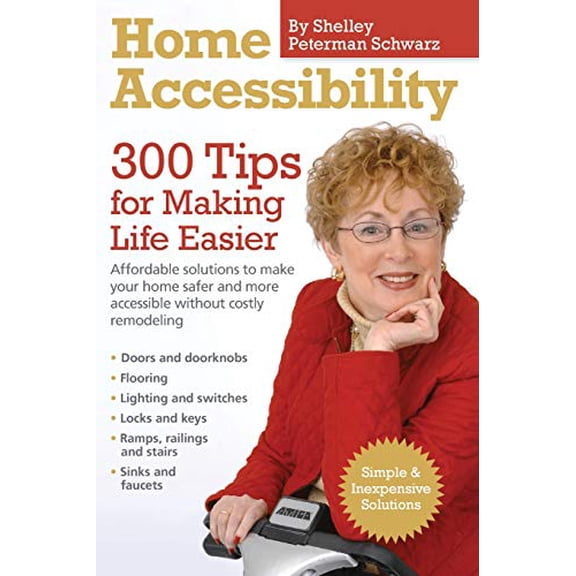 Pre-Owned Home Accessibility: 300 Tips For Making Life Easier Paperback