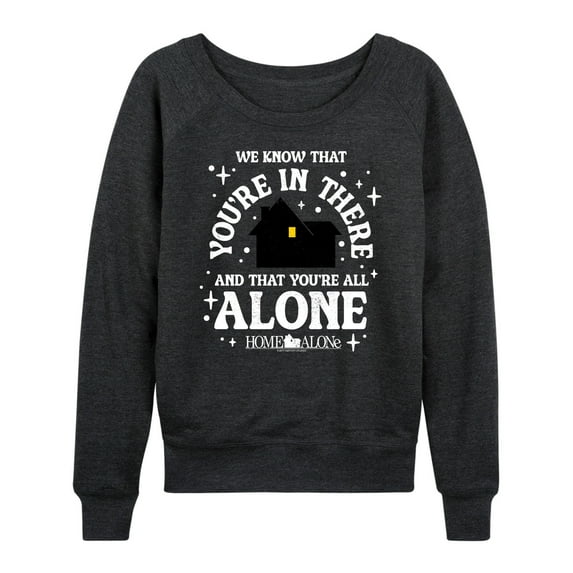 Home Alone - We Know Youre In There - Women's French Terry Long Sleeve Shirt