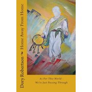 Home Away From Home As For This World - We're Just Passing Through, Paperback