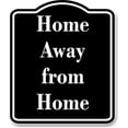 thumbnail image 1 of Home Away from Home BLACK Aluminum Composite Sign 20''x24'', 1 of 9