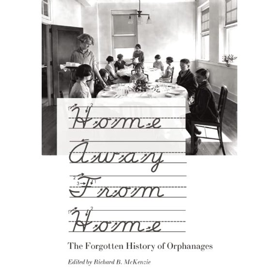 Pre-Owned Home Away From Home: The Forgotten History of Orphanages Paperback
