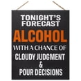thumbnail image 1 of Home Bar Decor, Tonight's Forecast Alcohol Cloudy Judgment Pour Decisions Wooden Bar & Game Room Sign, 1 of 12