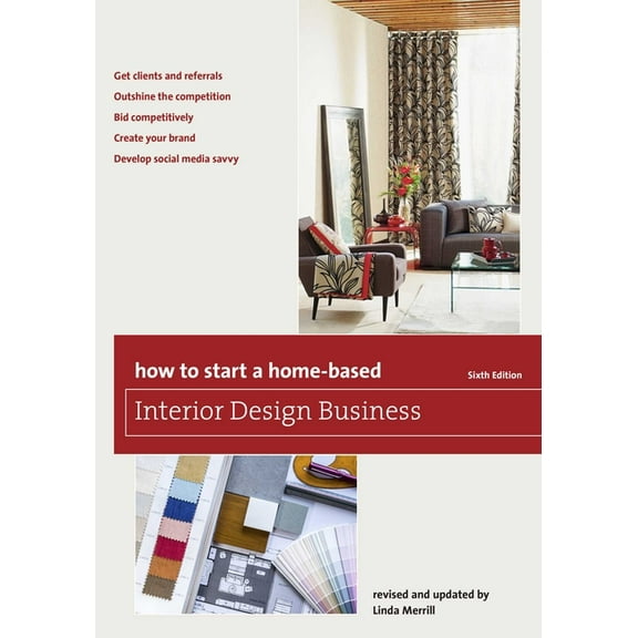 Home-Based Business How to Start a Home-Based Interior Design Business, (Paperback)