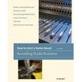 thumbnail image 1 of Home-Based Business Series: How to Start a Home-Based Recording Studio Business (Edition 1) (Paperback), 1 of 1