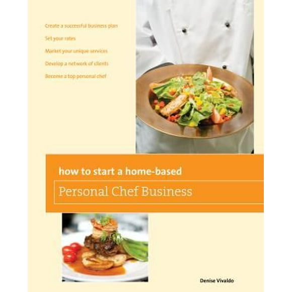 Pre-Owned How to Start a Home-Based Personal Chef Business (Paperback) 0762763663 9780762763665