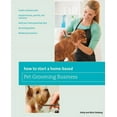 thumbnail image 1 of Home-Based Business How to Start a Home-based Pet Grooming Business, (Paperback), 1 of 1
