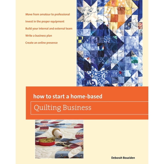 Home-Based Business How to Start a Home-based Quilting Business, (Paperback)