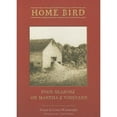 thumbnail image 1 of Pre-Owned Home Bird: Four Seasons on Martha's Vineyard (Paperback) 0982714688 9780982714683, 1 of 1